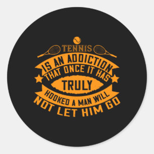Sticker Rond Tennis - Le Tennis Est Une Addiction