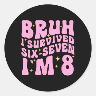Sticker Rond Tenue de fille pour 8e anniversaire Bruh j'ai 8 an