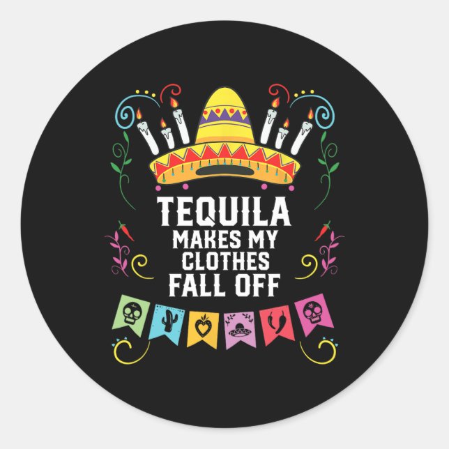Sticker Rond Tequila Met Mes Vêtements Tomber Du Tequil Alcooli (Devant)