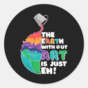 Sticker Rond Terre Sans Art Est Juste Eh - Planète Art - Terre