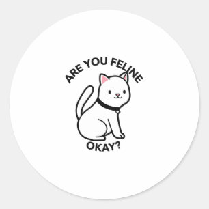 Sticker Rond T'es drôle, félin...