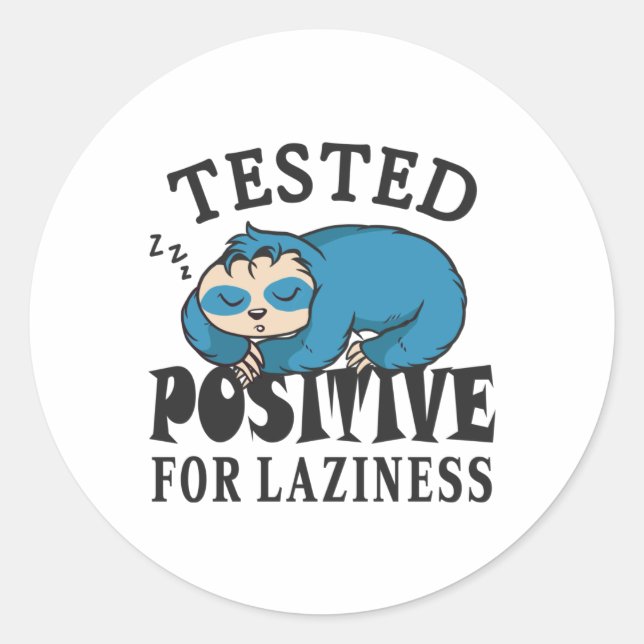 Sticker Rond Testé positif pour la paresse Sloth (Devant)