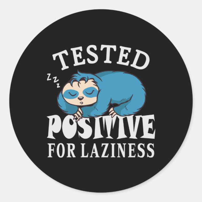 Sticker Rond Testé positif pour la paresse Sloth (Devant)