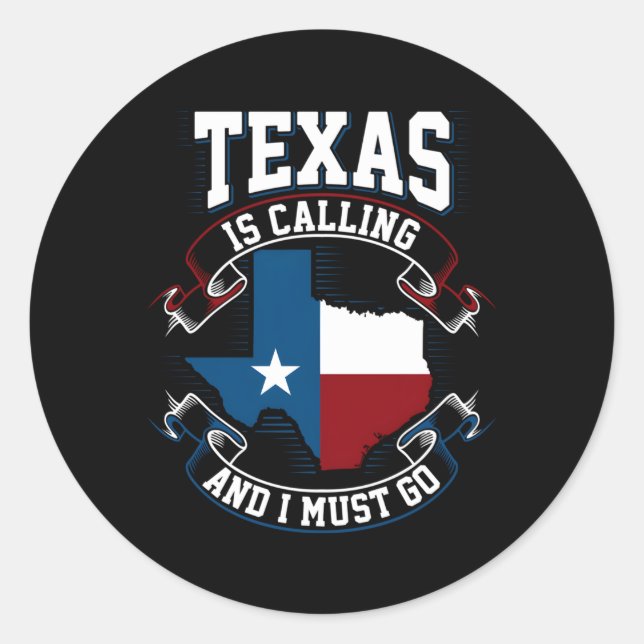 Sticker Rond Texas Appelle Et Je Dois Y Aller (Devant)