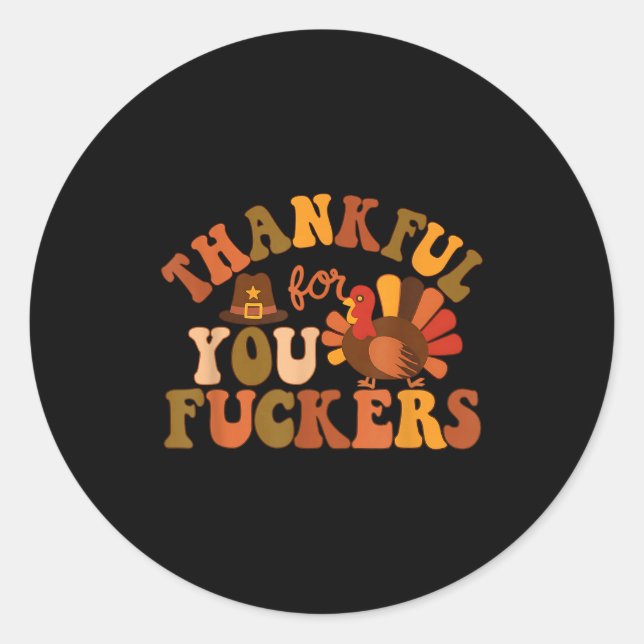 Sticker Rond Thankful For You Forers Funny Thanksgiving Friends (Devant)