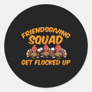 Sticker Rond Thanksgiving Friendsgiving Squad Turkey Me Friends