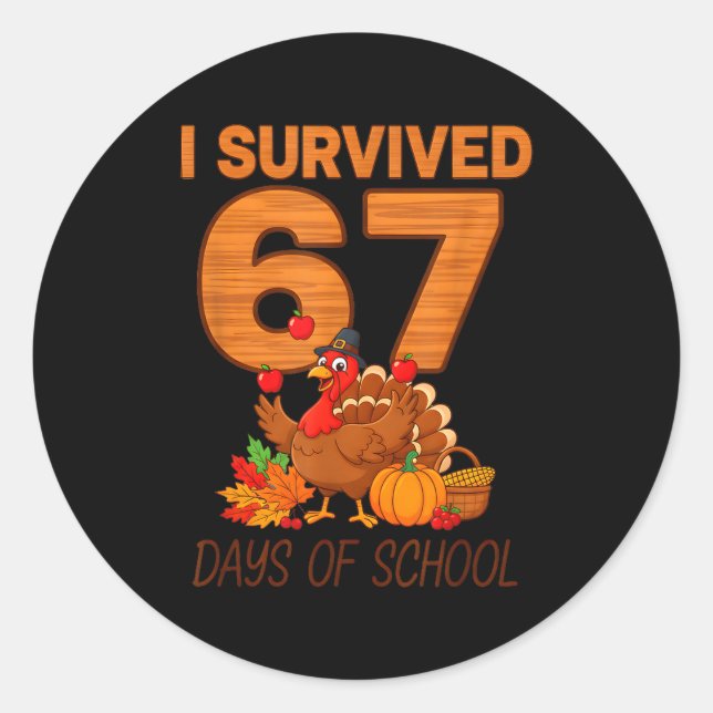 Sticker Rond Thanksgiving I Survived 67 Days Of School Teacher  (Devant)