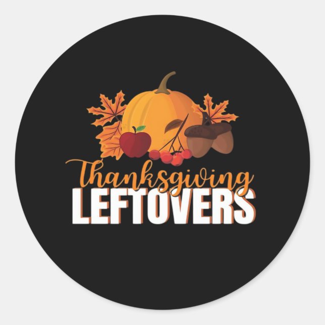 Sticker Rond Thanksgiving Leftovers Creative Décontracté Meme (Devant)
