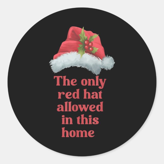 Sticker Rond The Only Red Hat Allowed In This Home - Santa Hat  (Devant)