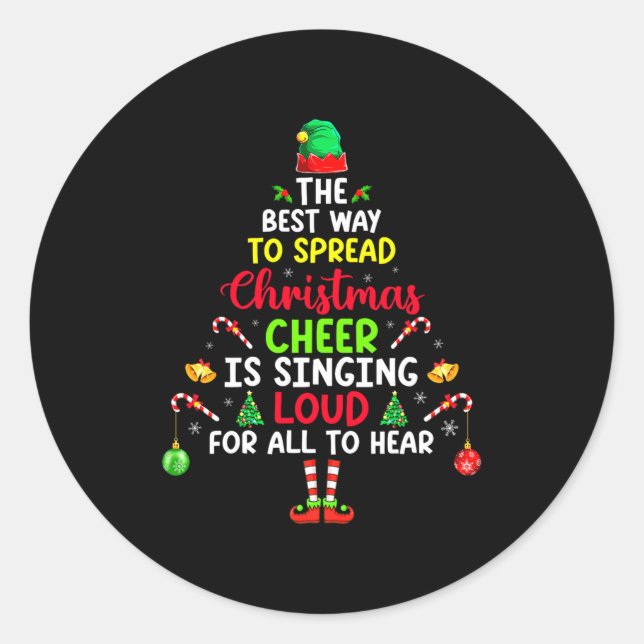 Sticker Rond The Way To Spread Christmas Cheer Is Singing Loud  (Devant)