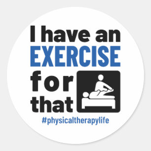 Sticker Rond Thérapie physique J'ai un exercice pour cela