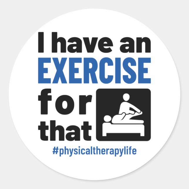 Sticker Rond Thérapie physique J'ai un exercice pour cela (Devant)