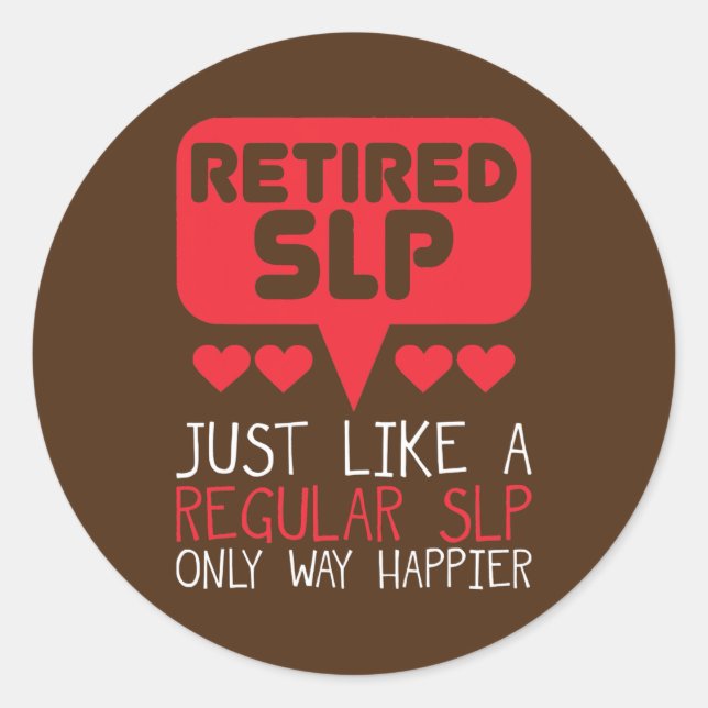 Sticker Rond Thérapie vocale Citation SLP pour un retraité (Devant)