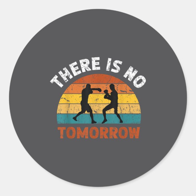 Sticker Rond There Is No Tomorrow, Boxing Motivation,retro Boxi (Devant)