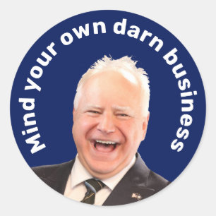 Sticker Rond Tim Walz s'occupe de votre propre affaire