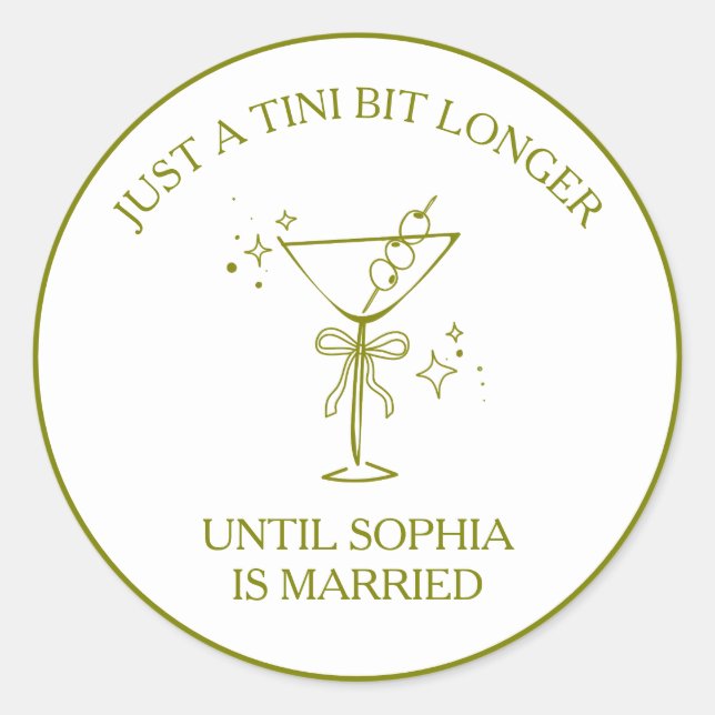 Sticker Rond "Tini Bit Longer" Dirty Martini Olive Enterrement  (Devant)