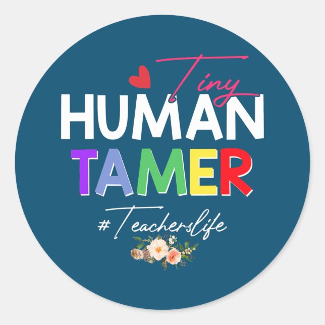 Sticker Rond Tiny Human Tamer Teacher Parent Student (Devant)
