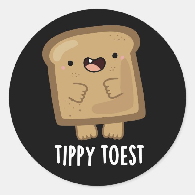 Sticker Rond Tippy Toest amusant Tippy Toe Toe Pun Dark BG (Devant)