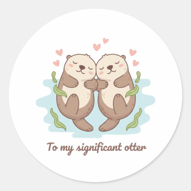 Sticker Rond To My Significant Otter Cute Couple Holding Hands  (Devant)