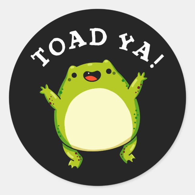 Sticker Rond Toad Ya Funny Frog Pun Dark BG (Devant)