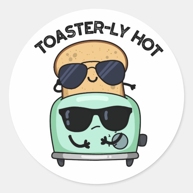 Sticker Rond Toasterly Hot Fundy Toaster Pun (Devant)