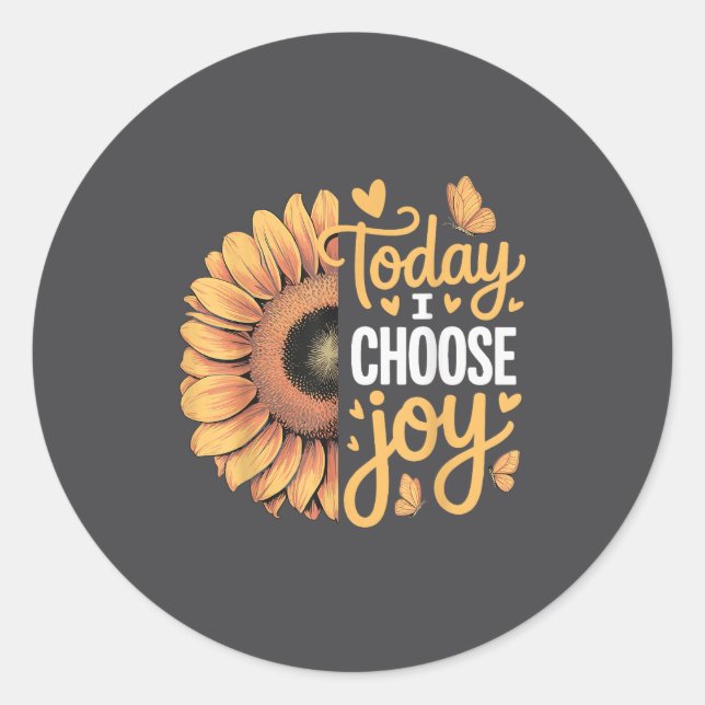 Sticker Rond Today I Choose Joy  (Devant)