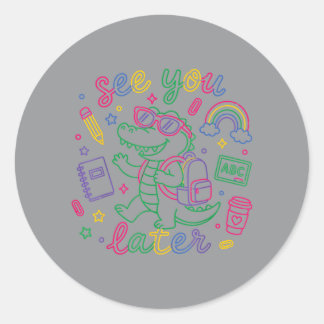 Sticker Rond Toddler See Later Alligator Prof Préscolaire Derni