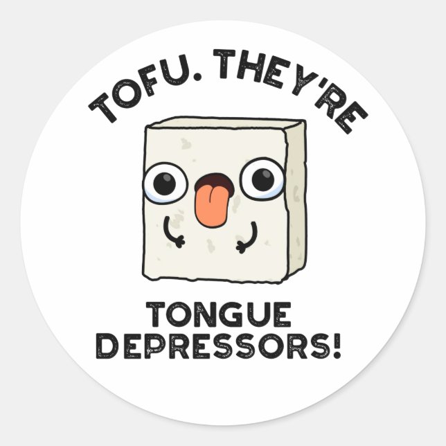 Sticker Rond Tofu. Ce sont des dépresseurs de langue amusant je (Devant)