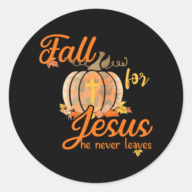Sticker Rond Tomber pour Jésus Il n'a jamais Feuille Citrouille (Devant)