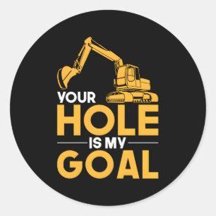 Sticker Rond Ton Trou Est Mon Objectif Opérateur D'Équipement L