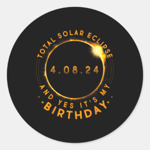Sticker Rond Total Éclipse Solaire Et oui c'est mon anniversair