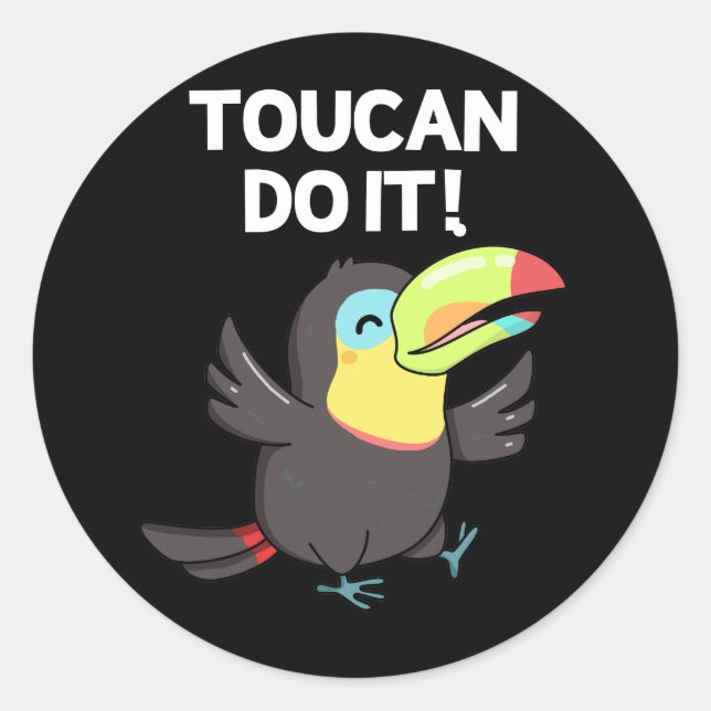 Sticker Rond Toucan Le Faire Drôle Positif Oiseau Pun Dark BG (Devant)