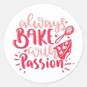 Sticker Rond Toujours cuire avec Passion Gâteau rose Whisk Pas