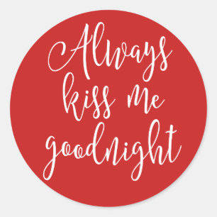 Sticker Rond Toujours M'Embrasser Bonne nuit