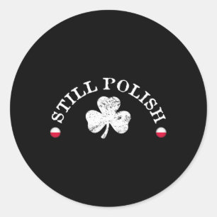 Sticker Rond Toujours polonais avec Saint-Patrick Shamrock Sain