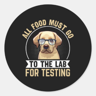 Sticker Rond Tous Les Aliments Doivent Aller Au Laboratoire Pou