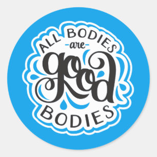 Sticker Rond Tous les corps sont de bons corps 3" les