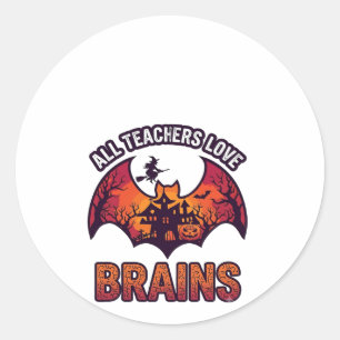 Sticker Rond Tous les enseignants aiment les cerveaux Halloween