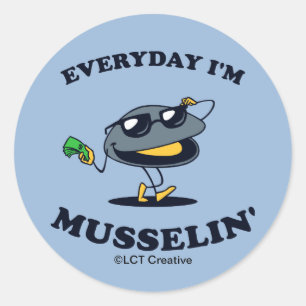Sticker Rond Tous les jours, je suis Musselin'