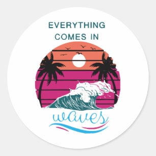 Sticker Rond Tout Arrive par Vagues