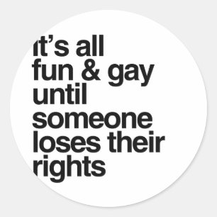 Sticker Rond TOUT ÇA EST AMUSANT ET GAI JUSQU'À -.png