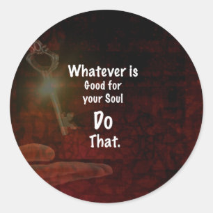 Sticker Rond Tout ce qui est bon pour votre Citation Motivation