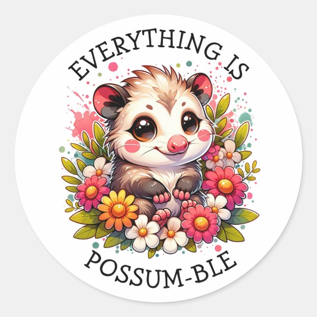 Sticker Rond Tout est Possum-ible | Jeu de mots inspirant (Devant)