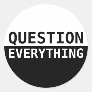 Sticker Rond Tout remettre en question