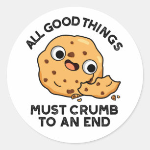 Sticker Rond Toutes Les Bonnes Choses S'Effondrent Jusqu'À La F