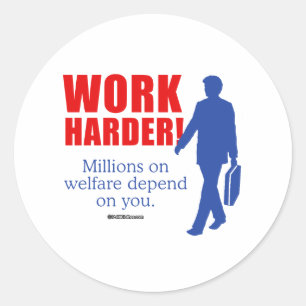 Sticker Rond Travaille plus dur. Des millions de personnes dépe