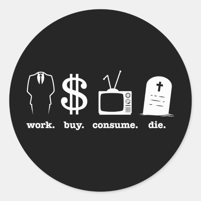 Sticker Rond travailler acheter consommer (Devant)