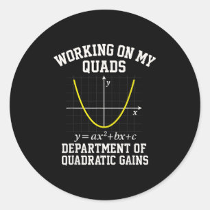 Sticker Rond Travailler sur mes quadriceps Funny Algèbre Math G
