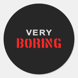 Sticker Rond Très ennuyeux