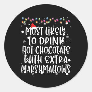 Sticker Rond Très Probable De Boire Chocolat Chaud Famille De N